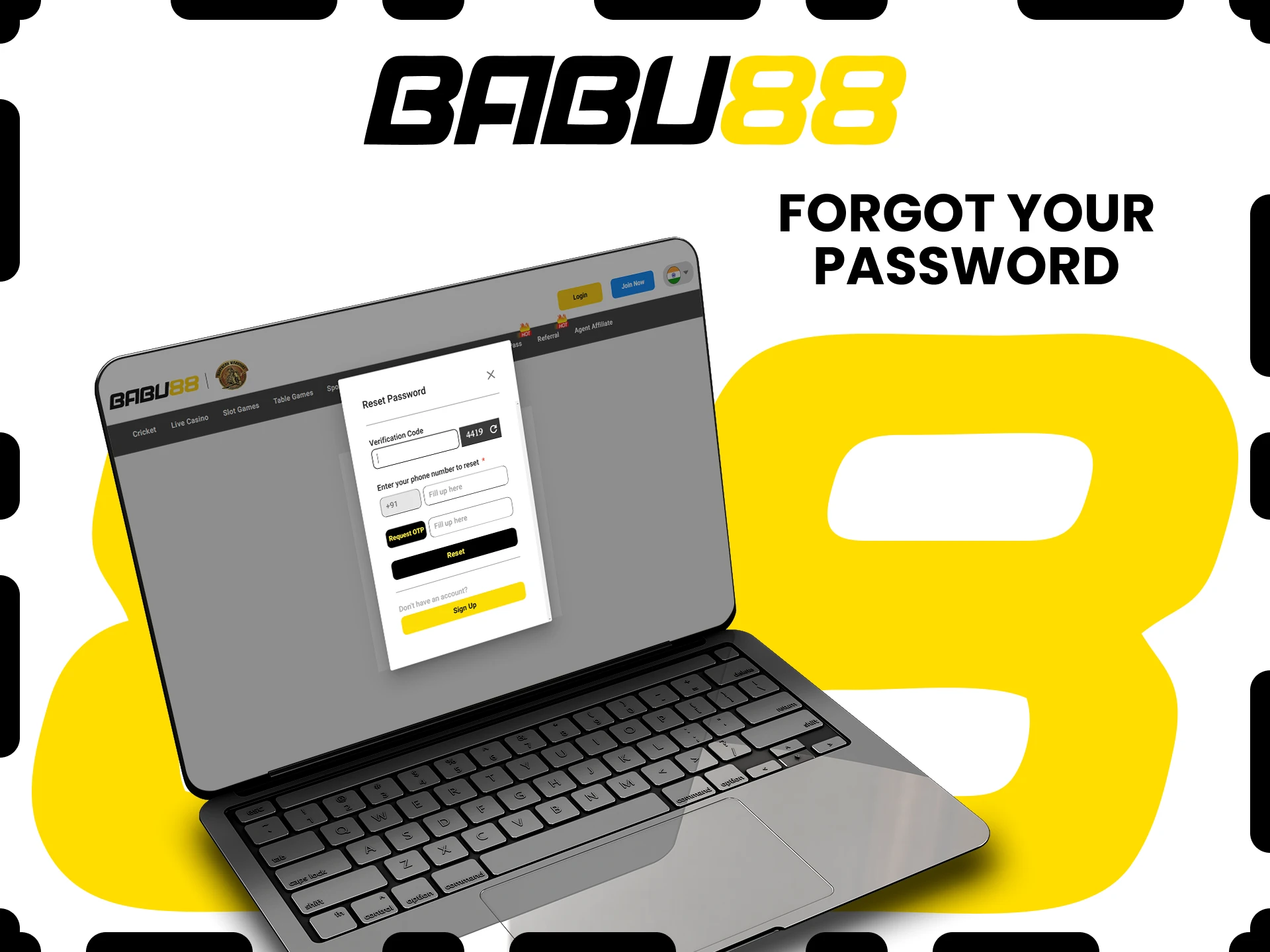 You can always recover your Babu88 password.